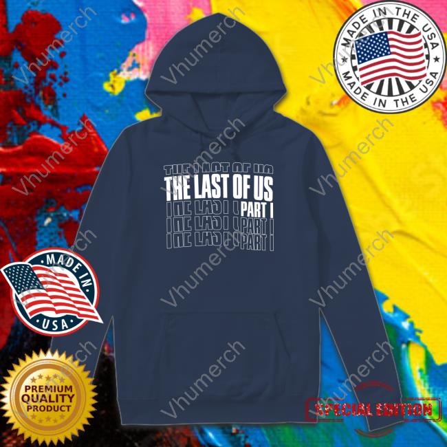 The Last Of Us Part I Hoodie