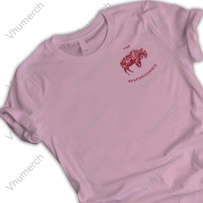Theregenaissance Shirt, T Shirt, Hoodie, Sweater, Long Sleeve T-Shirt And Tank Top
