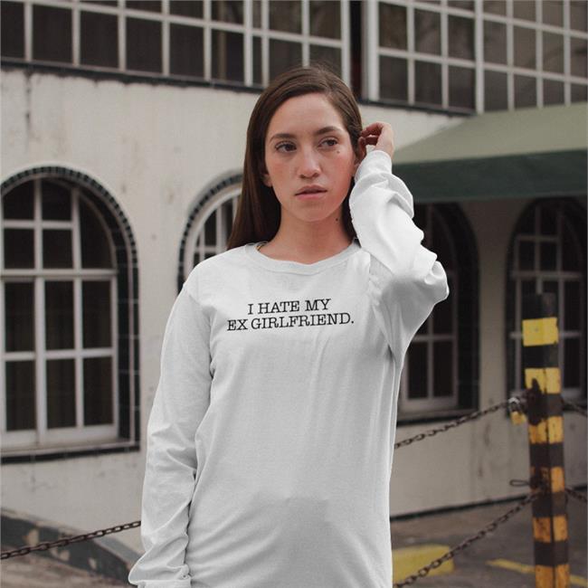Hotwired I Hate My Ex Girlfriend Sweatshirt Braydennss