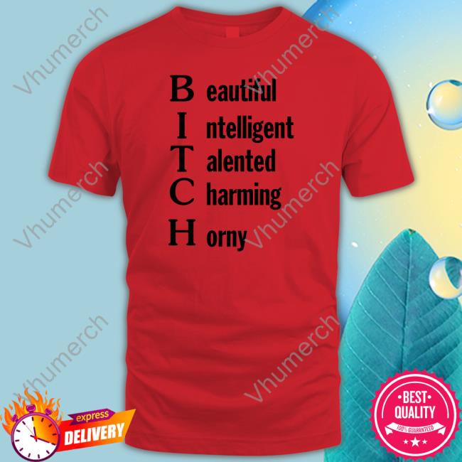 Beautiful Intelligent Talented Charming Horny Long Sleeve Tee