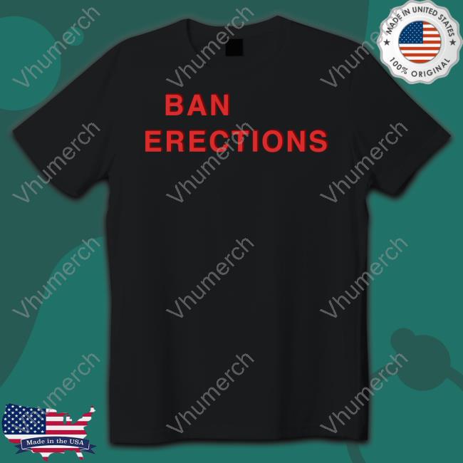 Ban Erections Hoodied Sweatshirt