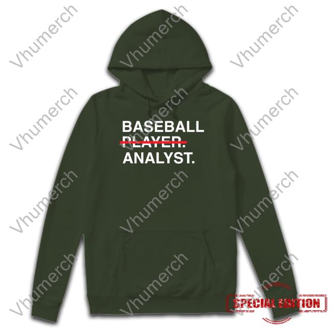 Baseball Player Analyst Funny T Shirt Obvious Shirts Baseball Player Analyst T Shirt