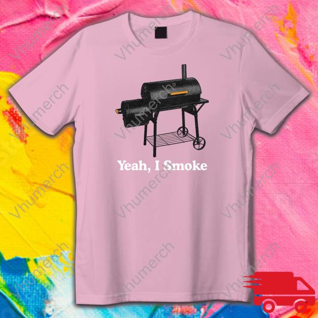 Yeah I Smoke Sweatshirt