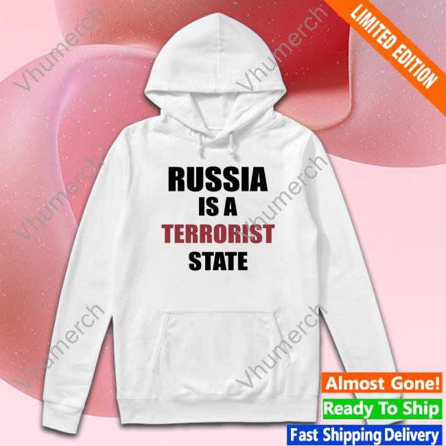 Russia Is A Terrorist State New Shirt Mthrsuperiorben