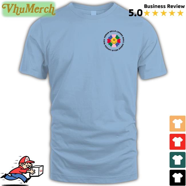 Hello Lovers Niall Horan Shirts