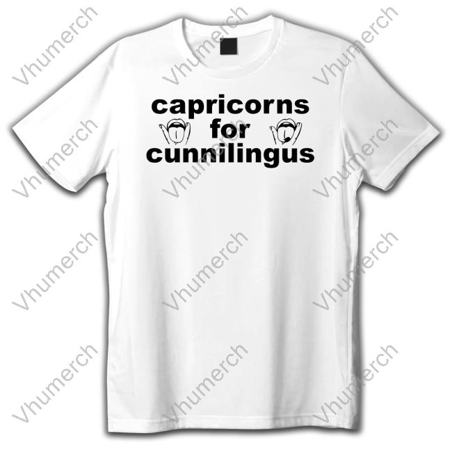 Shirts That Go Hard Capricorns For Cunnilingus Hoodie
