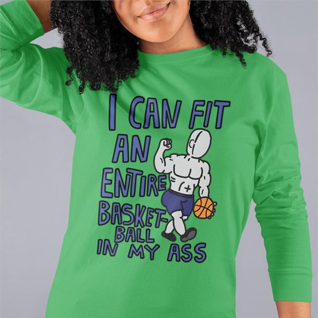 Yolo Swag Studios Merch I Can Fit An Entire Basketball In My Ass Sweatshirt