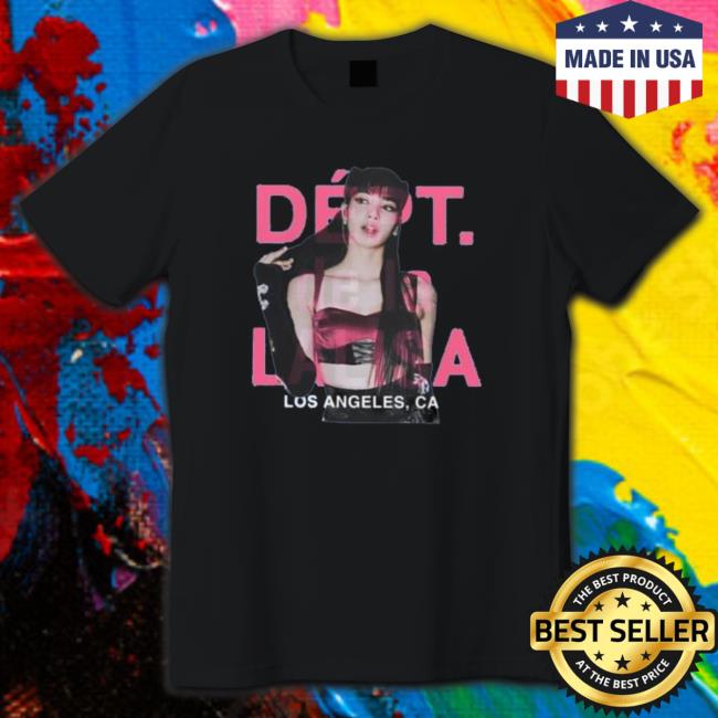 Lalisa Dept Los Angeles Ca shirt, hoodie, tank top, sweater and long sleeve t-shirt Lalisa Dept Los Angeles Ca Sweatshirt