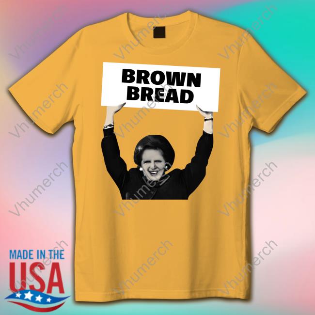 Scouse Socialista Brown Bread Margaret Thatcher Tee Shirt