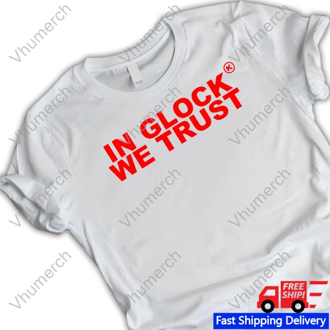 Official In Glock We Trust Hoodie