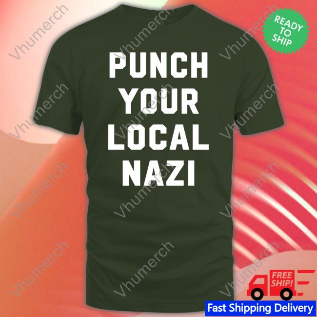 Lookhuman Merch Punch Your Local Nazi Tee Shirt Ian Miles Cheong