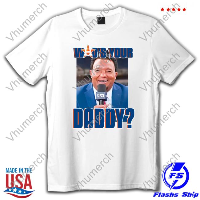 Astros Who's Your Daddy Hoodie