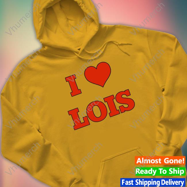 Alyssa I Love Lois Sweatshirt