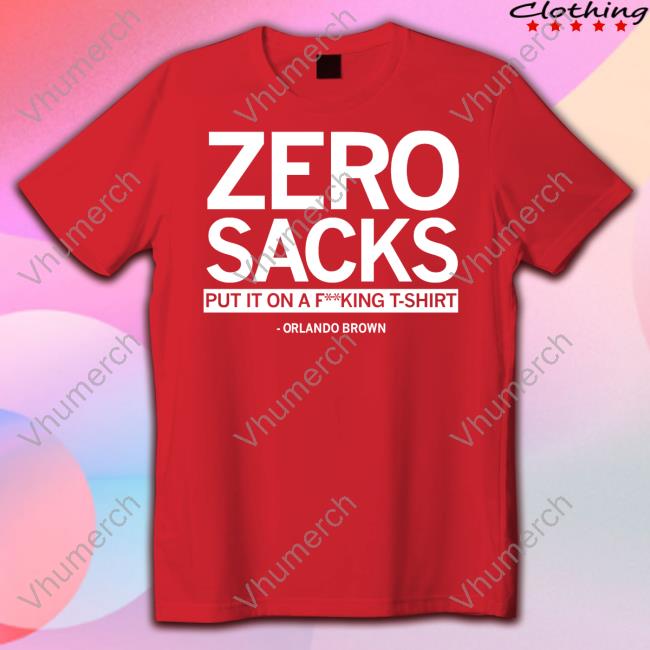 Raygun Zero Sacks Put In On A Fucking T-Shirt Orlando Brown Tee
