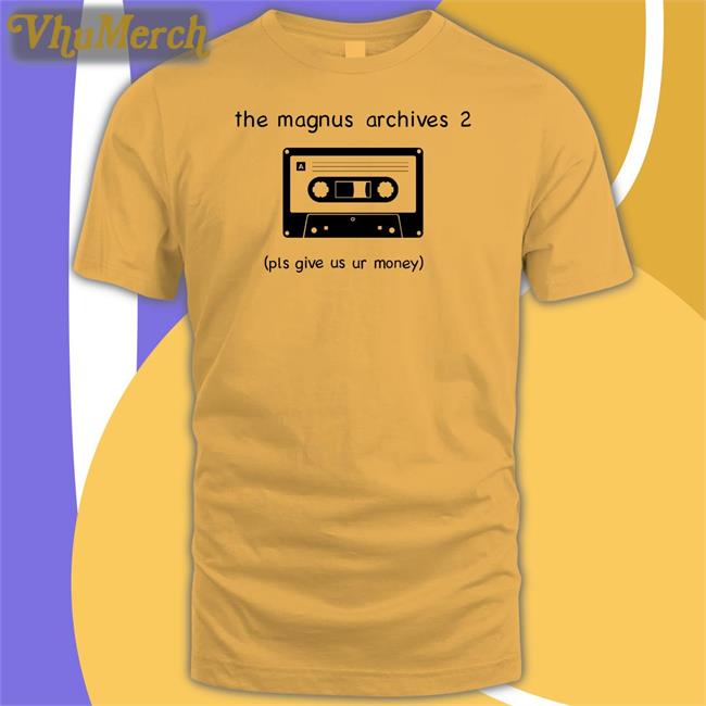 The Magnus Archives 2 Pls Give Us Ur Money T Shirt Havenarchives The Magnus Archives 2 Pls Give Us Ur Money Shirt