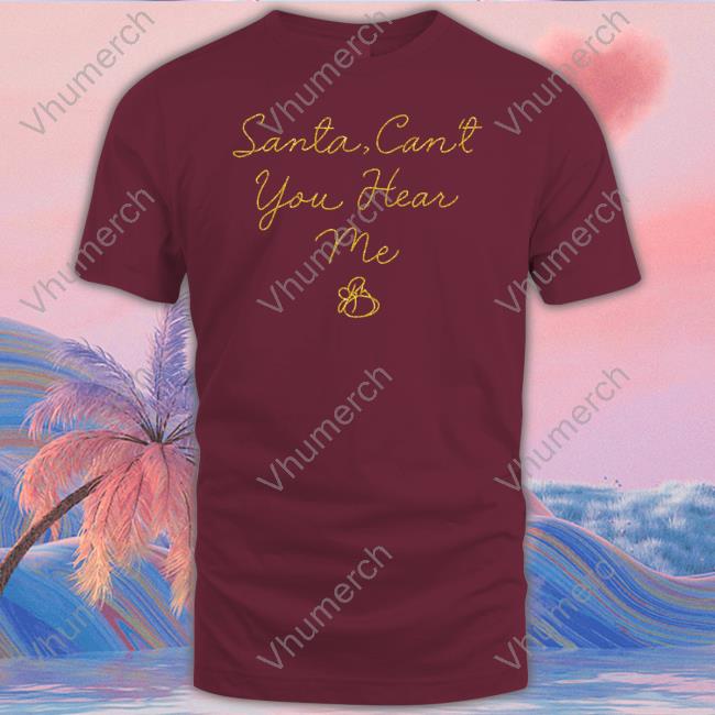 Kelly Clarkson Merch Santa Can't You Hear Me T Shirt
