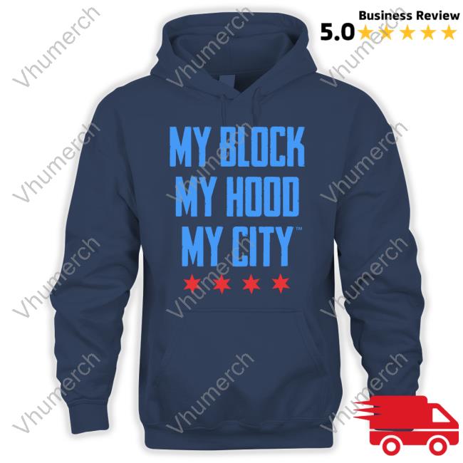 My Block My Hood My City Shirt