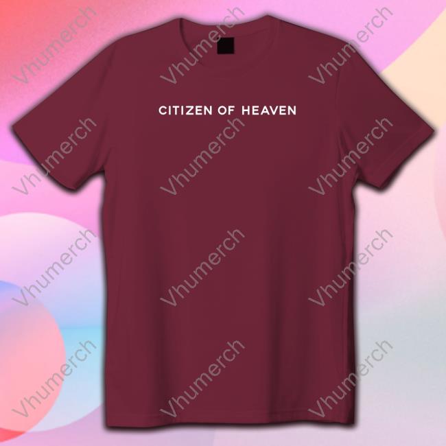 Citizen Of Heaven T Shirt No Context Warriors