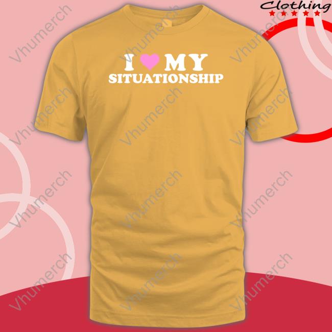 I Love My Situationship T-Shirt