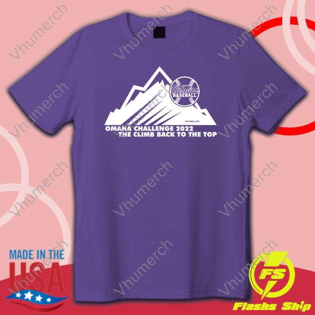 Omaha Challenge 2022 The Climb Back To The Top T Shirts
