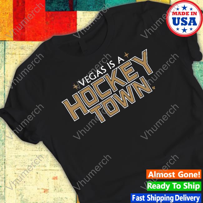 Breakingt Store Vegas Is A Hockey Town Tee Shirt