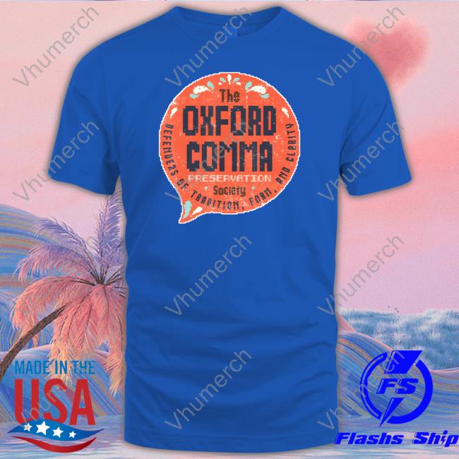 Oxford Comma Preservation Society Long Sleeve T Shirt Ferfer