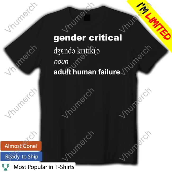 Realfatapollo Definition Gender Critical Noun Adult Human Failure T Shirts Sex Matters