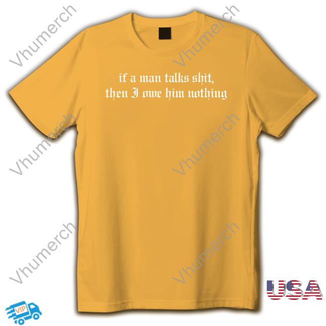 Rach If A Man Talks Shit Hoodie