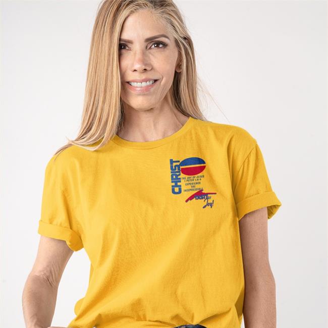 Christ The Joy Of Jesus I Peter 1:8-9 Experience The Inexpressible Taste Of Joy Shirts Christ The Joy Of Jesus I Peter 1:8-9 Experience The Inexpressible Taste Of Joy T Shirt