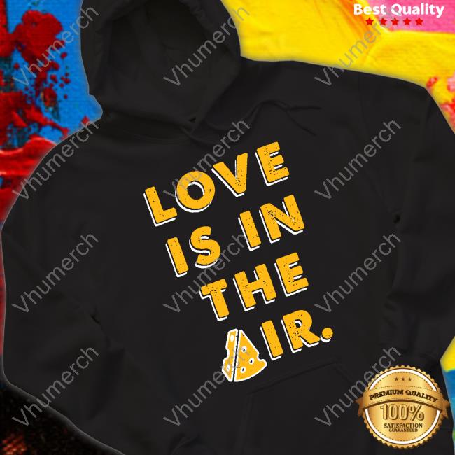 Love Is In The Air Sweatshirt