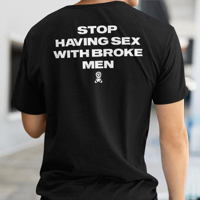 Shirts That Go Hard Stop Having Sex With Broke Men Tee Shirts Linda Finegold Merch Assholes Live Forever Linda Finegold Merch Assholes Live Forever Stop Having Sex With Broke Men Shirt Shirts That Go Hard