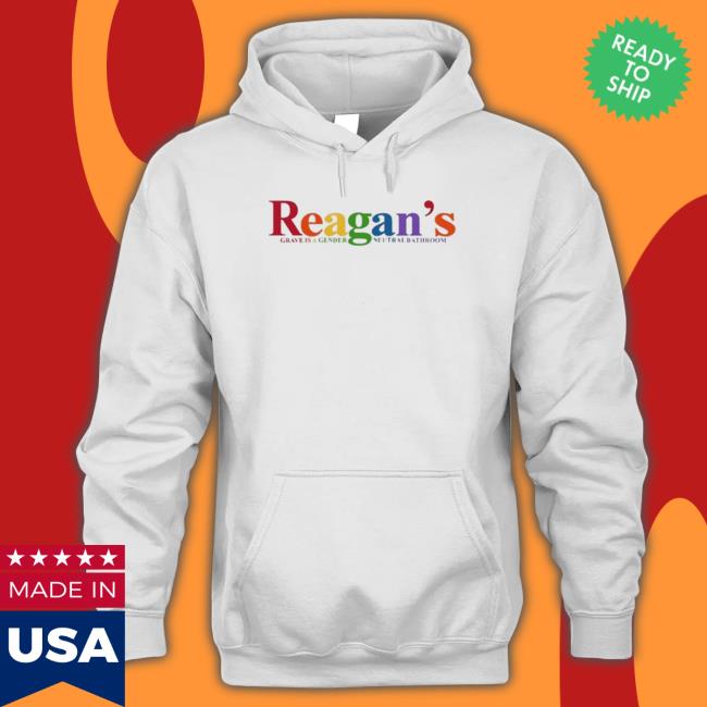 Official Reagan’S Grave Is A Gender Neutral Bathroom shirt, hoodie, tank top, sweater and long sleeve t-shirt