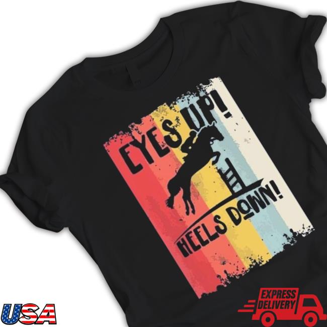 Horse Riding Gift Eyes Up Heels Down Equestrian Sports Vintage shirt