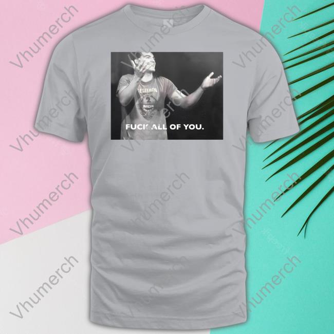 Rj City Fuck All Of You Shirt Rjcity1