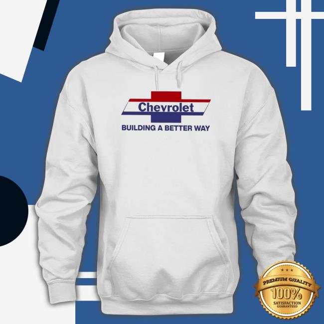 Official Chevrolet Building A Better Way Sweatshirt