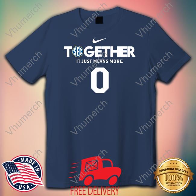 Radi Nabulsi Together It Just Means More Shirts Sec Football