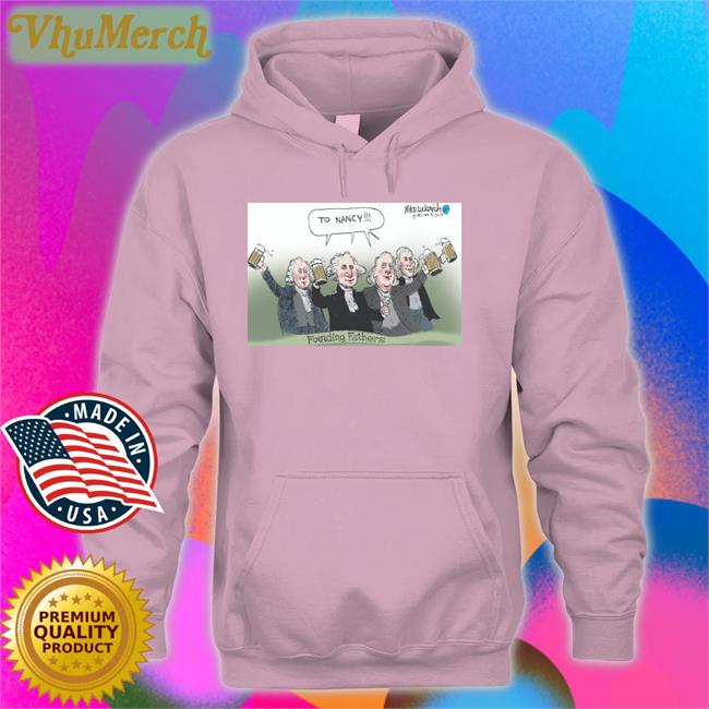 To Nancy Founding Fathers Tee Mike Luckovich