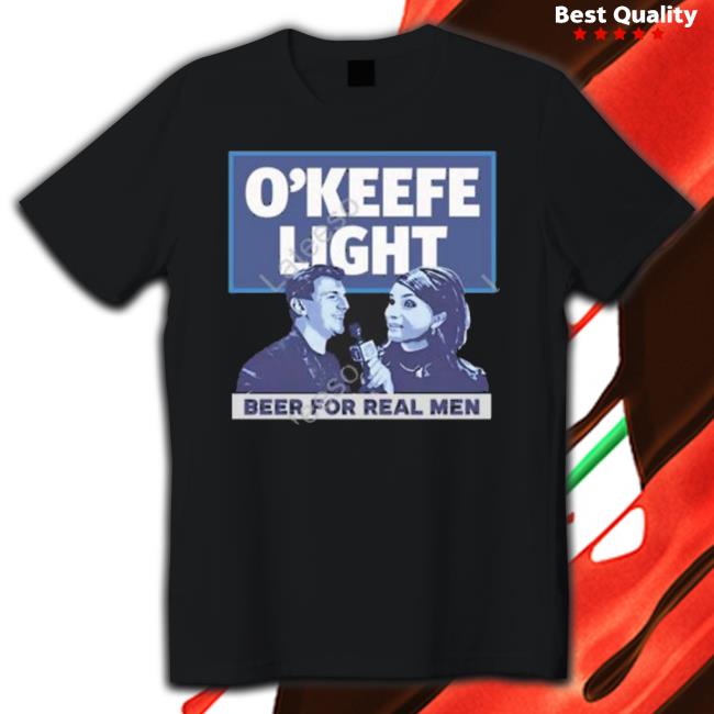 O’Keefe Light Beer For Real Men shirt