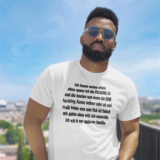 Gjergj Ich Hasse Meine Eltern Ohne Spass Ich Bin Fucking 14 Shirt Amiriliba