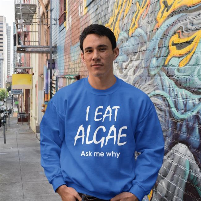 I Eat Algae Ask Me Why Tee Shirts With Threatening Auras I Eat Algae Ask Me Why Shirt