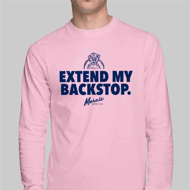 Extend My Backstop Shirt Morale Supply Co. Merch Dom Extend My Backstop Shirt Morale Supply Co. Merch Dom