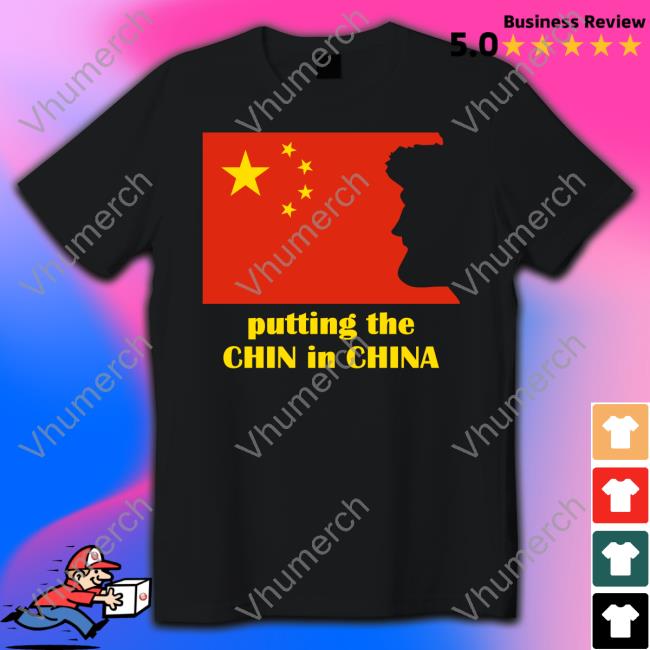 Benaskren Putting The Chin In China Tee Shirts