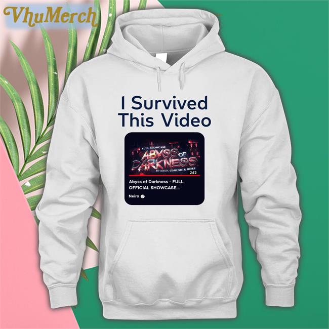 I Survived This Video Abyss Of Darkness Full Official Showcase Shirt Youtube Neiro