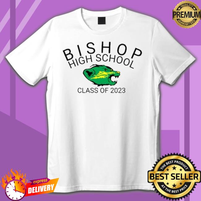 Bishop High School Class Of 2023 Shirt