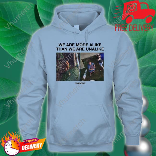 Jack Wagner We Are More Alike Than We Are Unalike Shirt