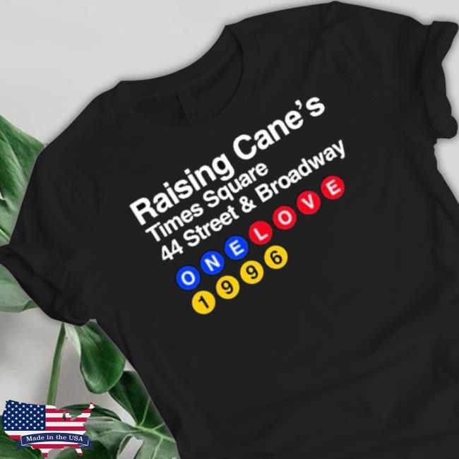 Raising Cane’S Times Square Shirt