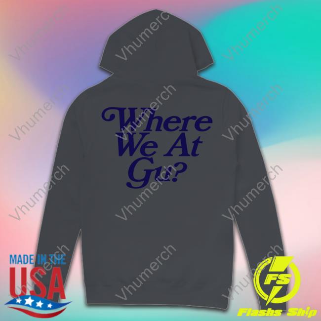 Hovain Where We At Gu Tee Shirt Guru