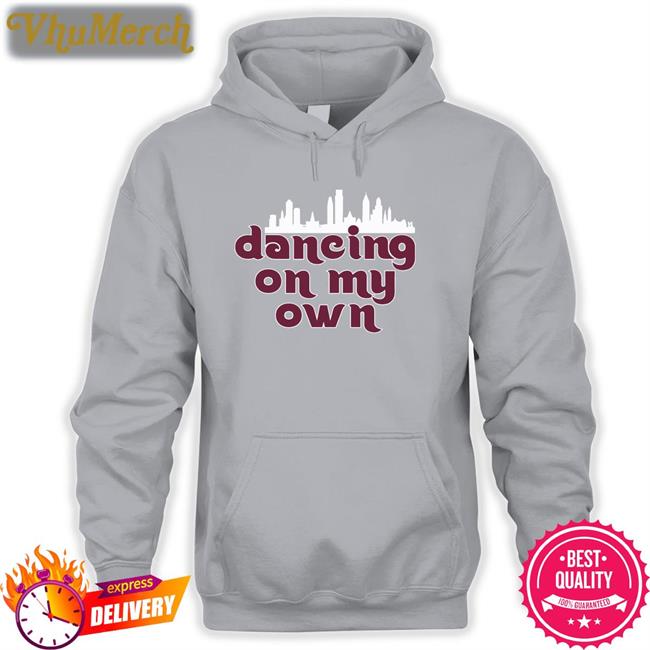 Dancing On My Own Phillies Shirt Dancing On My Own Phillies T Shirts