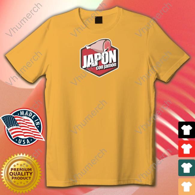 Japon Con Jamon Shirt Camiseta Japon Con Jamon Hoodie