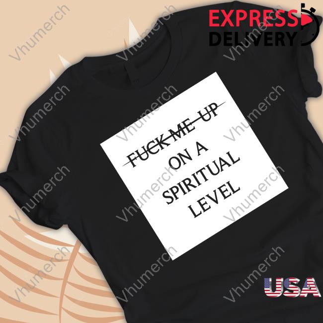 Fmuoasl Merch Fuck Me Up On A Spiritual Level Shirts